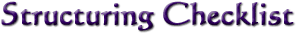 Structuring Checklist